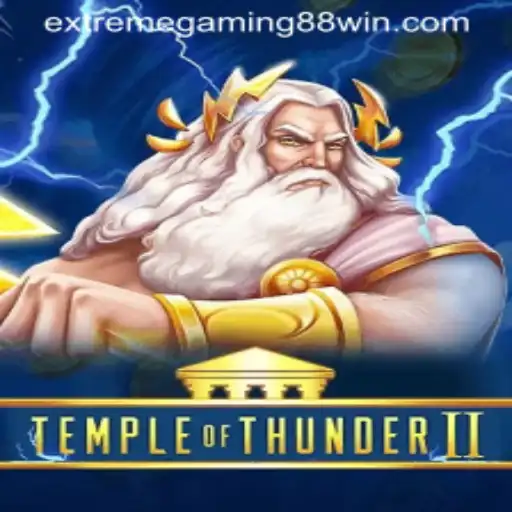 Exploring TempleofThunderII: A Dive Into ExtremeGaming88's Latest Sensation